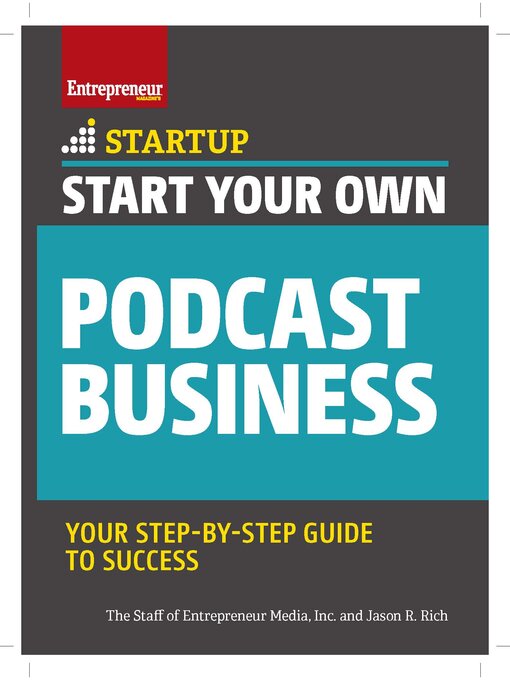 Title details for Start Your Own Podcast Business by The Staff of Entrepreneur Media - Available